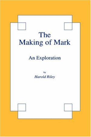 The Making of Mark: An Exploration,Used