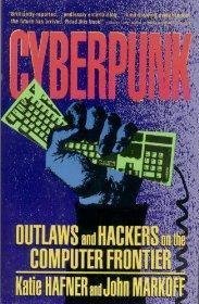 Cyberpunk: Outlaws and Hackers on the Computer Frontier,Used