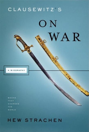 Clausewitzs on War (Books That Changed the World)