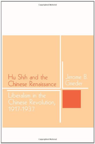 Hu Shih and the Chinese Renaissance: Liberalism in the Chinese Revolution, 19171937,Used