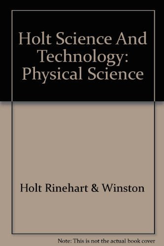 Holt Science And Technology: Physical Science,New