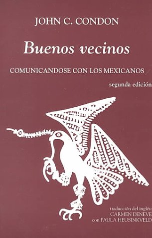 Buenos Vecinos: Communicandose Con Los Mexicanos,Used