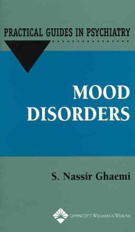 Mood Disorders: A Practical Guide (Practical Guides In Psychiatry)