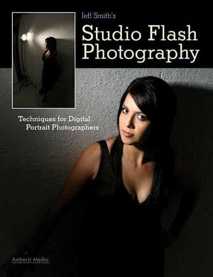Jeff Smith's Studio Flash Photography: Techniques for Digital Portrait Photographers,Used