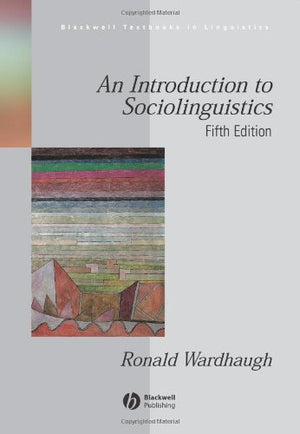 An Introduction to Sociolinguistics (Blackwell Textbooks in Linguistics),New