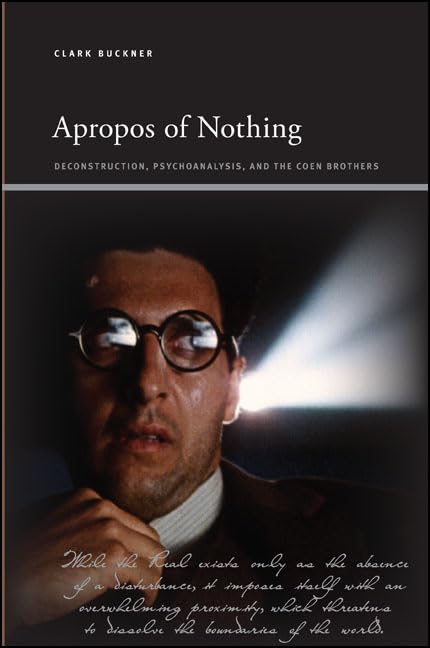 Apropos of Nothing: Deconstruction, Psychoanalysis, and the Coen Brothers (Suny Series, Insinuations: Philosophy, Psychoanalysis,Used