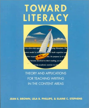 Toward Literacy: Theory and Applications for Teaching Writing in the Content Areas,Used