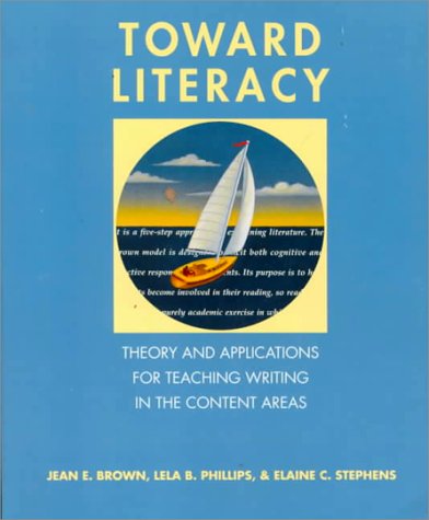 Toward Literacy: Theory and Applications for Teaching Writing in the Content Areas,Used