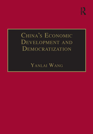 China's Economic Development and Democratization (The Chinese Trade and Industry Series),Used