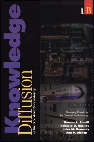 Knowledge Diffusion in the U.S. Aerospace Industry [2 volumes]: Managing Knowledge for Competitive Advantage [2 volumes] (Contem,Used