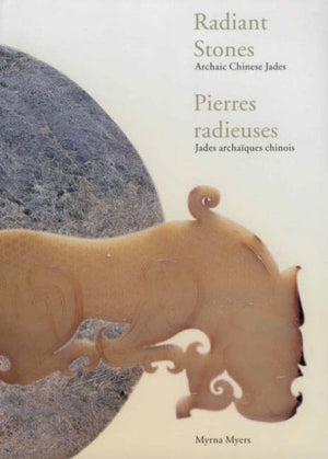 Radiant Stones: Archaic Chinese Jades,Used