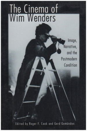 The Cinema of Wim Wenders: Image, Narrative, and the Postmodern Condition (Contemporary Film and Television Series),Used