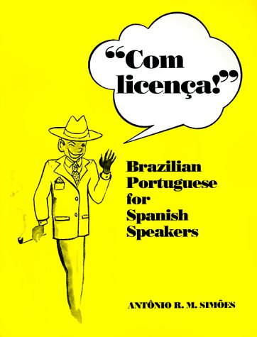 Com Licena!: Brazilian Portuguese for Spanish Speakers (Special Publication),Used