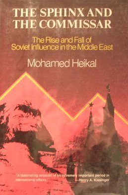 The Sphinx And The Commissar: The Rise And Fall Of Soviet Influence In The Middle East,Used