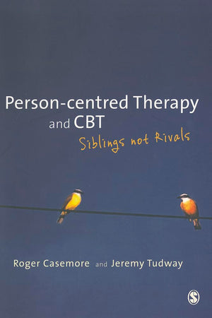 Personcentred Therapy and CBT: Siblings not Rivals,Used