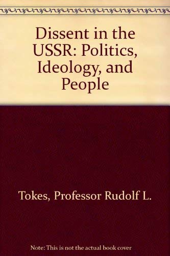 Dissent in the USSR: Politics, Ideology, and People,Used