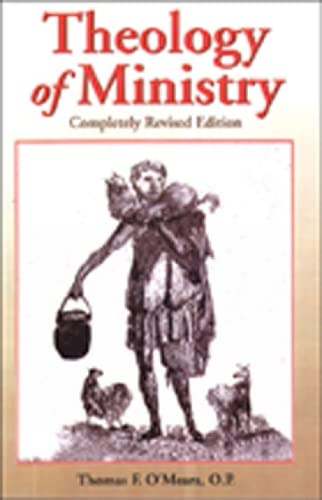 Theology of Ministry (Completely Revised Edition) (New Edition (2nd & Subsequent) / REV Ed),Used