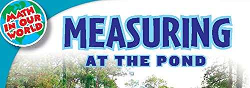 Measuring at the Pond (Math in Our World Level 3),Used