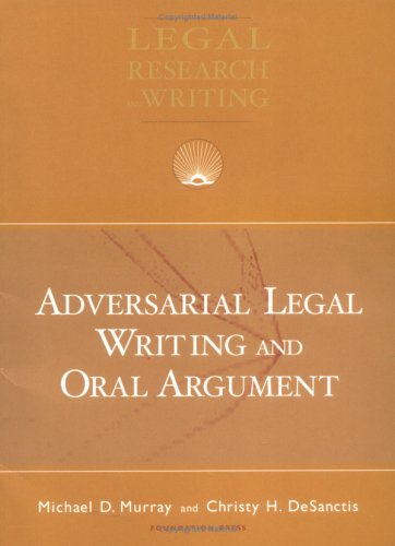 Adversarial Legal Writing and Oral Argument (University Casebook Series),Used