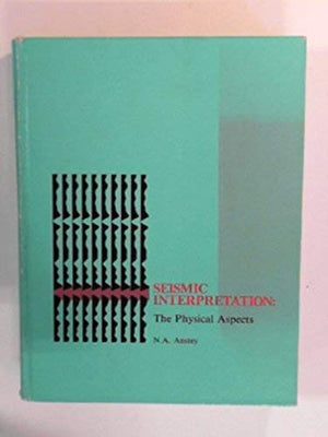 Seismic Interpretation:The Physical Aspects