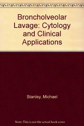 Bronchoalveolar Lavage: Cytology and Clinical Applications,Used