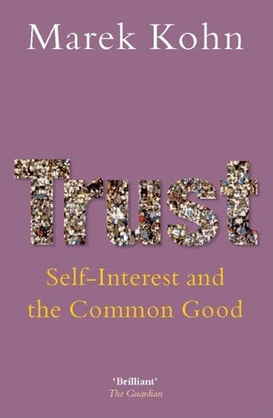 Trust: SelfInterest and the Common Good,Used