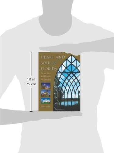 Heart and Soul of Florida: Sacred Sites and Historic Architecture,Used