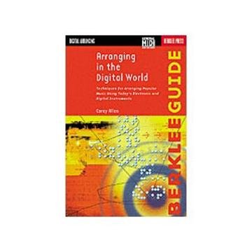 Arranging In The Digital World: Techniques For Arranging Popular Music Using Today'S Electronic And Digital Instruments,Used