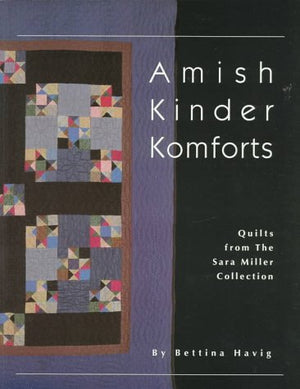 Amish Kinder Komforts: Quilts from the Sara Miller Collection,Used