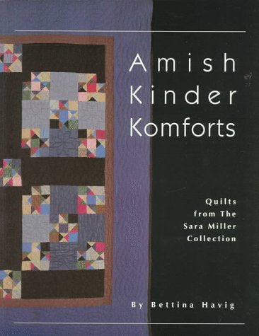 Amish Kinder Komforts: Quilts from the Sara Miller Collection,Used