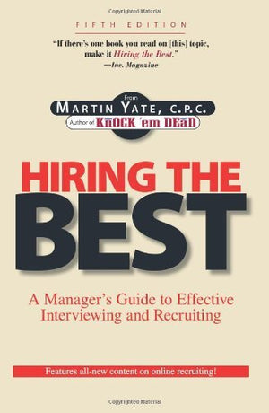 Hiring The Best: Manager'S Guide To Effective Interviewing And Recruiting, Fifth Edition,Used