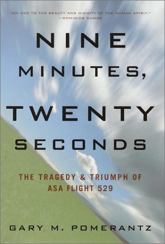 Nine Minutes, Twenty Seconds: The Tragedy & Triumph Of Asa Flight 529-used
