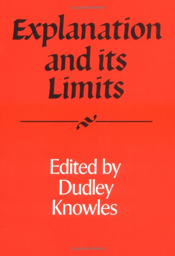 Explanation and its Limits (Royal Institute of Philosophy Supplements, Series Number 27),Used