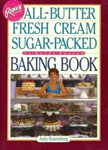 Rosie's Bakery AllButter, Fresh Cream, SugarPacked, NoHoldsBarred Baking Book,Used
