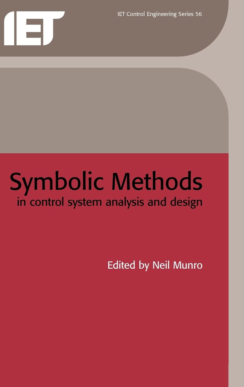 Symbolic Methods in Control System Analysis and Design (Control, Robotics and Sensors),Used