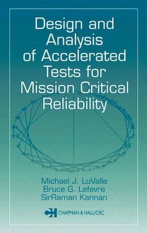 Design and Analysis of Accelerated Tests for Mission Critical Reliability,Used