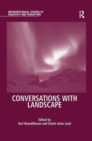Conversations With Landscape (Anthropological Studies of Creativity and Perception),Used