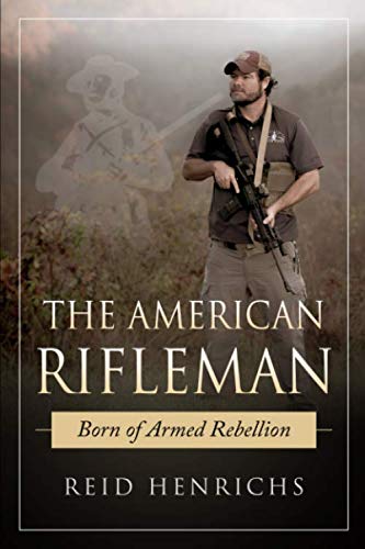 The American Rifleman: Born of Armed Rebellion,Used