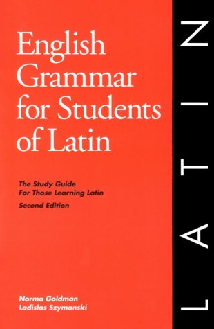 English Grammar For Students Of Latin : The Study Guide For Those Learning Latin,Used