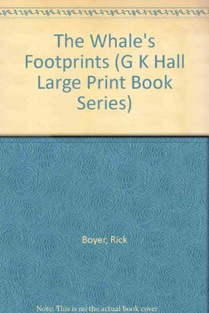 The Whale's Footprints (G K Hall Large Print Book Series),Used
