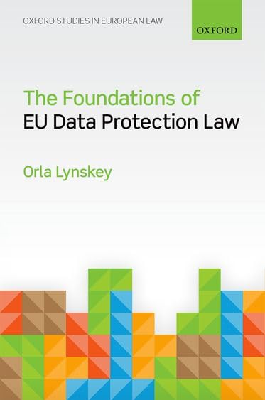 The Foundations of EU Data Protection Law (Oxford Studies in European Law),Used
