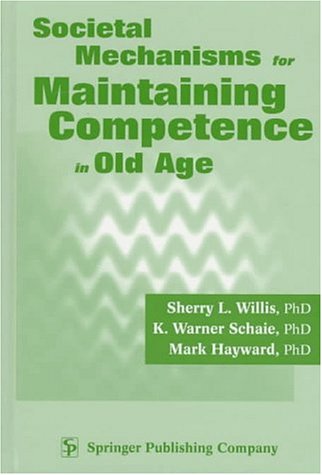Societal Mechanisms for Maintaining Competence in Old Age (Societal Impact on Aging),Used