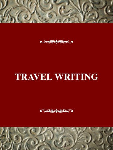Travel Writing. The Self and the World (Genres in Context),Used