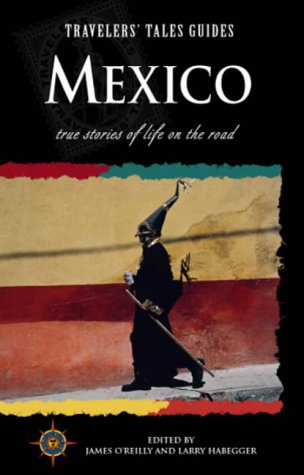 Travelers' Tales Mexico,New