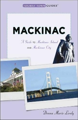 Mackinac (Tourist Town Guides),New