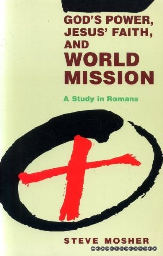 God's Power, Jesus' Faith, and World Mission: A Study in Romans,Used