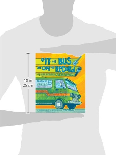 Off the Bus and On the Record: 22 Candid Rock Interviews by the Teen Journalists of the Rock Star,Used
