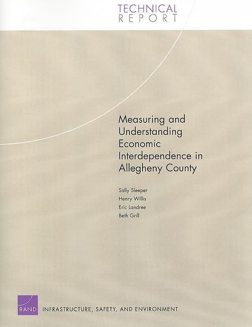 Measuring And Understanding Economic Interdependence In Allegheny County (Technical Report (Rand)),New