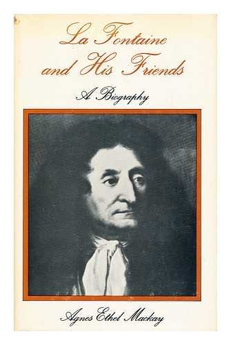 La Fontaine and His Friends, a Biography,Used