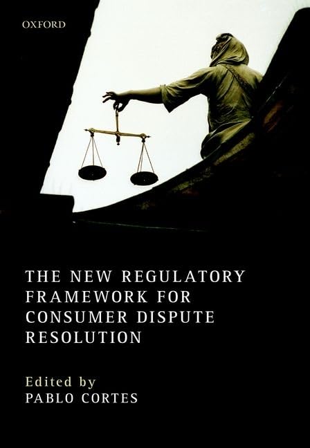 The New Regulatory Framework for Consumer Dispute Resolution,Used
